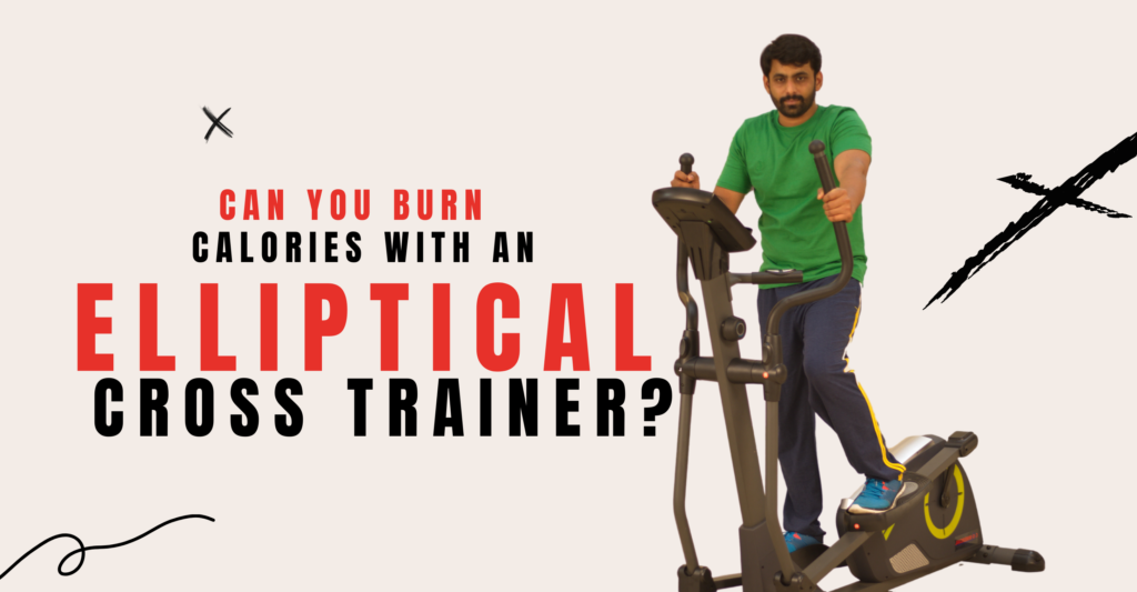 Burn calories with elliptical cross trainer